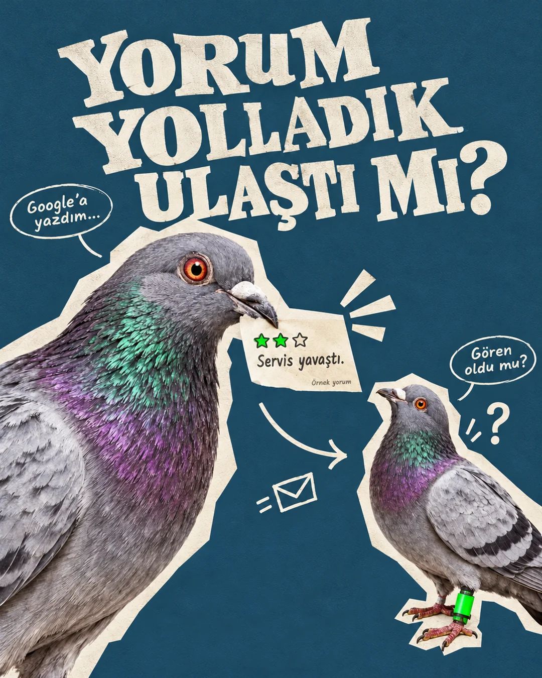 Lacivert zeminde kolaj güvercinler ve yorum kartı: “Yorum yolladık, ulaştı mı?”